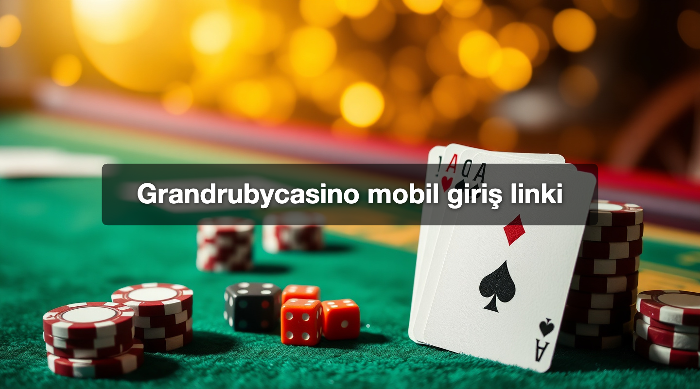Grandrubycasino mobil giriş linki